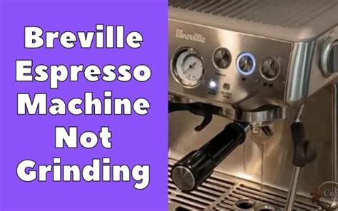 Why Breville Espresso Machine Not Pumping Enough Water Things To