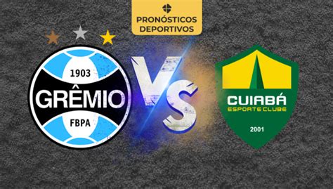 Gremio Vs Cuiab Pron Stico Deportivo De F Tbol Brasileirao