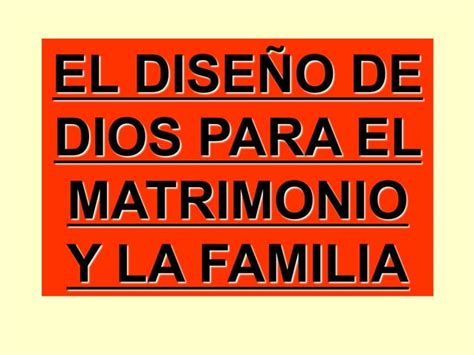 El Diseno De Dios Para La Familia Ppt Pdf