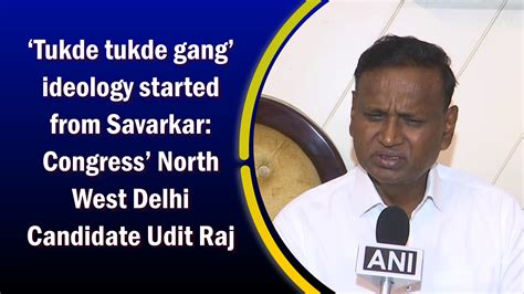 ‘tukde Tukde Gang Ideology Started From Savarkar Congress North West