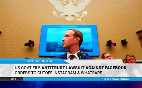 Us Govt File Antitrust Lawsuit Against Facebook Orders To Cutoff