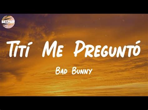 Tit Me Pregunt Lyrics Bad Bunny Youtube