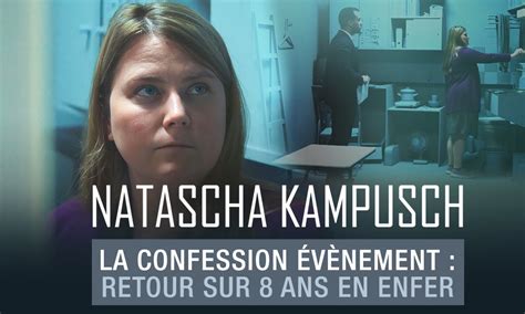 Natascha Kampusch la confession évènement retour sur 8 ans en enfer