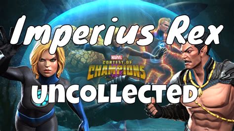 Imperius Rex Uncollected Completion L Marvel Contest Of Champions Youtube