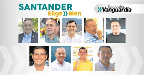 Los nueve aspirantes a la Gobernación de Santander Especiales Vanguardia