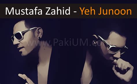 Mustafa Zahid Yeh Junoon Ost Listen Download Mp3 Music Video