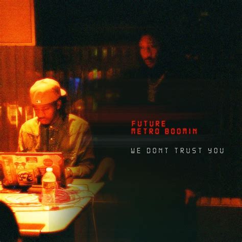 We Don’t Trust You Cover Concept R Future