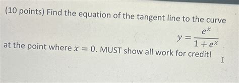 Solved 10 Points Find The Equation Of The Tangent Line Chegg