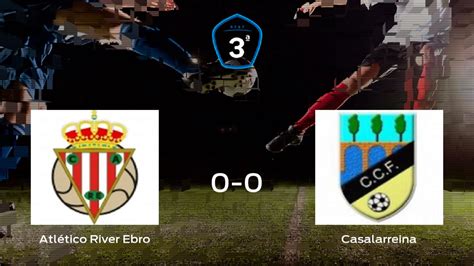 Atlético River Ebro Casalarreina Resultado resumen y goles en