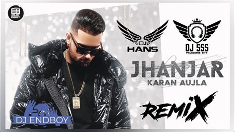 Jhanjar Dhol Remix Dj Hans X Dj Sss Karan Aujla Full Video Mix By Dj Endboy Nextlevel