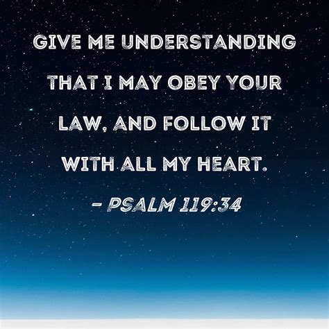 Psalm Give Me Understanding That I May Obey Your Law And Follow