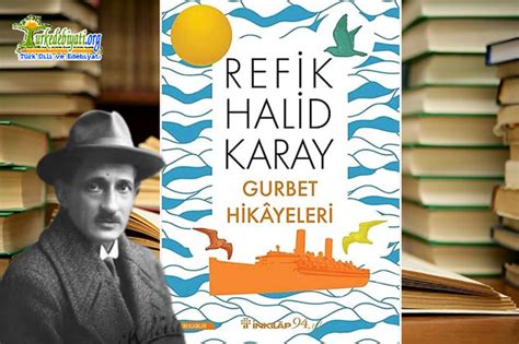 Gurbet Hik Yeleri Refik Halit Karay T Rk Dili Ve Edebiyat