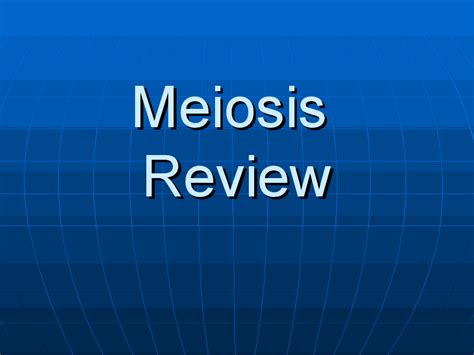 Meiosis Review Ppt For 7th 12th Grade Lesson Planet