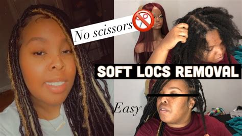 How To Safely Remove Soft Locs No Scissors ️ Youtube