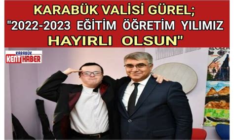 VALİ FUAT GÜREL İN 2022 2023 EĞİTİM ÖĞRETİM YILI MESAJI Karabük