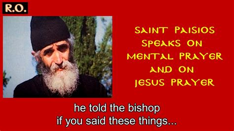 Saint Paisios The Athonite Speaks About Mental Prayer And The Prayer Of