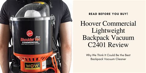 Hoover Commercial Lightweight Backpack Vacuum C2401 Review| Why We ...