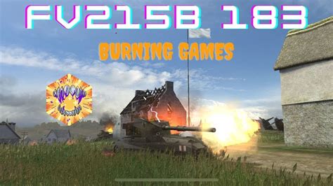 FV215b 183 BURNING GAMES 11K DMG WoT Blitz YouTube