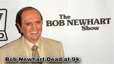 Bob Newhart Dead At 94 Youtube