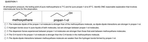 [Solved]: At atmospheric pressure, the boiling point of pure