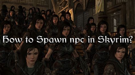 How To Spawn NPC In Skyrim YouTube