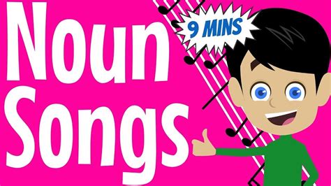 Noun Songs 9 Minutes Of Fun English Grammar Songs For Kids Youtube