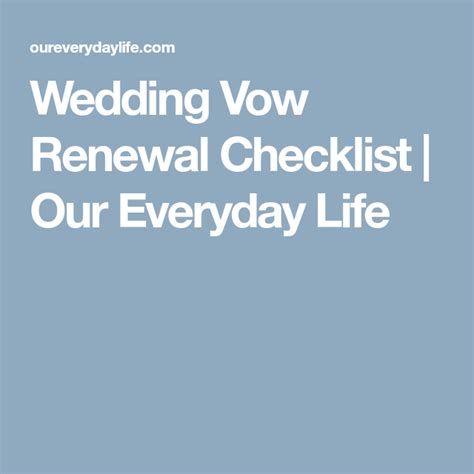 Wedding Vow Renewal Checklist Our Everyday Life Vow Renewal Vows