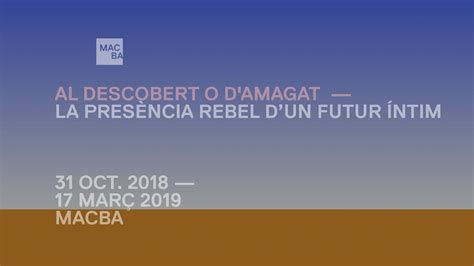 Al descobert o d amagat La presència rebel d un futur íntim