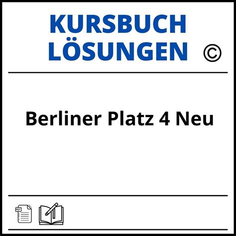 Berliner Platz 4 Neu Lösungen Kursbuch