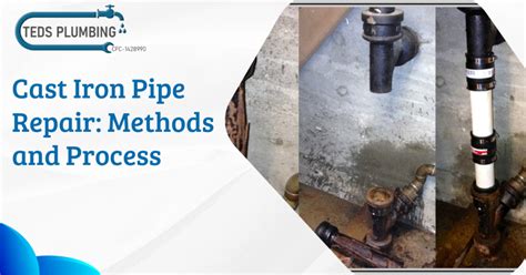 cast iron pipe repair methods  process teds plumbing