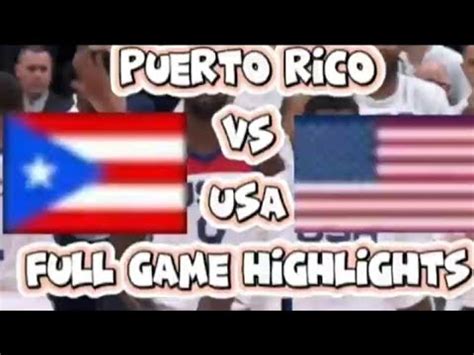 Puerto Rico Vs USA Full Game HighLights August 7 2023 YouTube