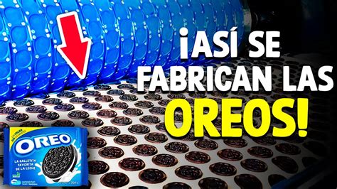 Cómo Se Hacen Las Galletas Oreo Proceso En Fábrica YouTube