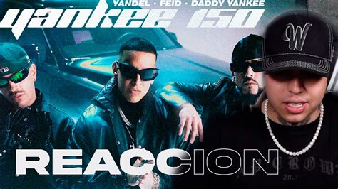 Westcol Reaccina Yandel Feid Daddy Yankee Yankee 150 Video Oficial