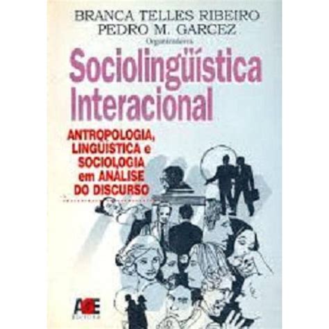 Sociolinguística Interacional Antropologia Linguística E Sociologia Em