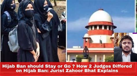 Hijab Ban Should Stay Or Go How 2 Judges Differed On Hijab Ban… Youtube