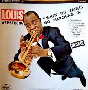 Louis Armstrong - When The Saints Go Marching In (Vinyl) | Discogs