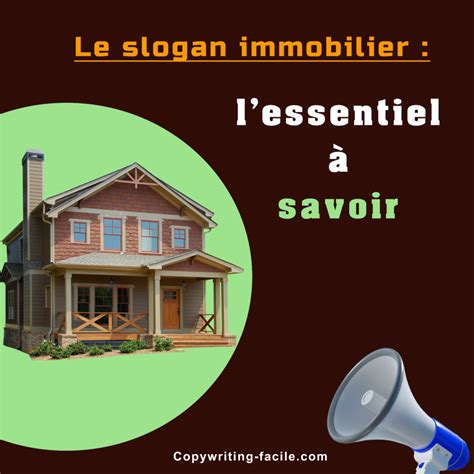 Le Slogan Immobilier Lessentiel à Savoir