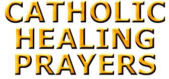 Catholic Healing Prayers - Home Page