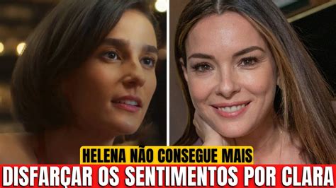 Clara e Helena rompem barreira e encaram beijão sem culpa RESUMO