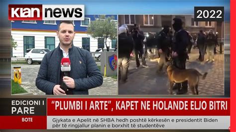 Klan News Plumbi i artë kapet në Holandë Eljo Bitri YouTube