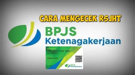 Cara Mengecek Rsjht Rincian Saldo Jaminan Hari Tua Bpjs