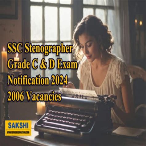 SSC Stenographer Grade C D Exam 2024 Notification 2006 Vacancies