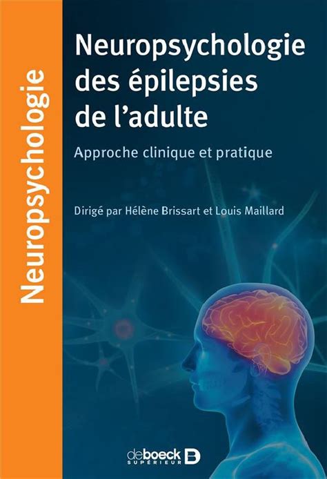 Neuropsychologie Des Pilepsies De L Adulte Neuropsychologie De Boeck