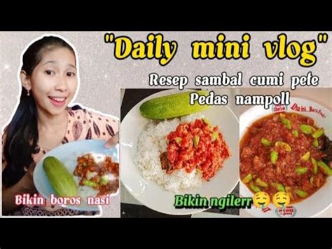 Daily Mini Vlog Ibu Rumah Tangga Siang2 Bikin Sambal Cumi Petai Mercon