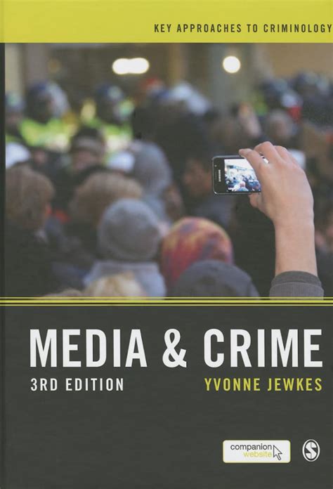 Media And Crime Key Approaches To Criminology Uk Jewkes Yvonne 9781446272534 Books