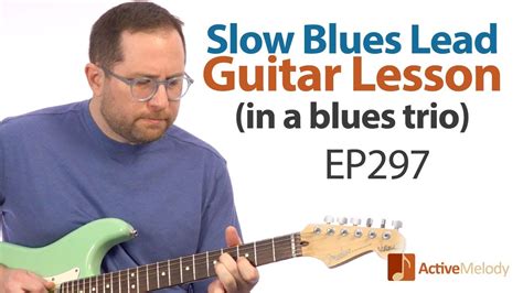 Learn A Slow And Easy Soulful Blues Rhythm And Lead On Guitar