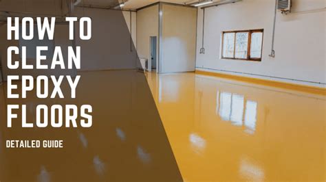 A Detailed Guide On How To Clean Epoxy Floors Cleaners Advisor