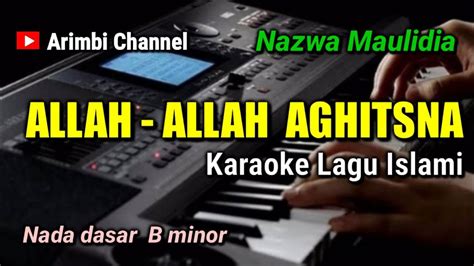 Karaoke Lirik Allah Allah Aghitsna Nada Wanita Youtube