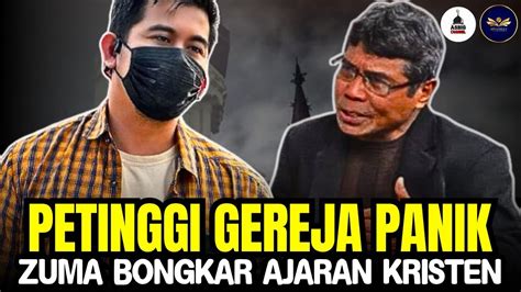 Gemparpetinggi Gereja Panik Bang Zuma Bongkar Borok Ajaran Kristen