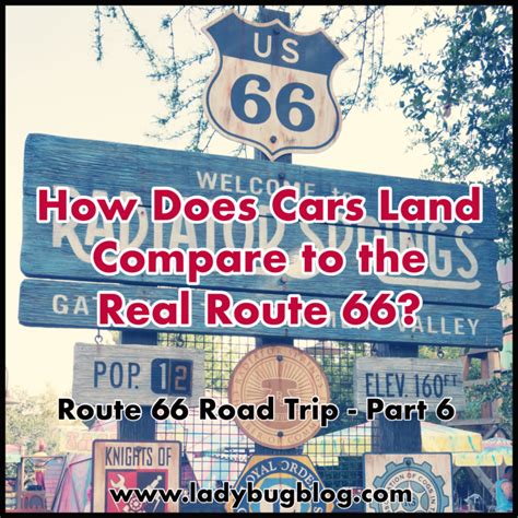 How Does Cars Land Compare to the Real Route 66? | LadyBug Blog